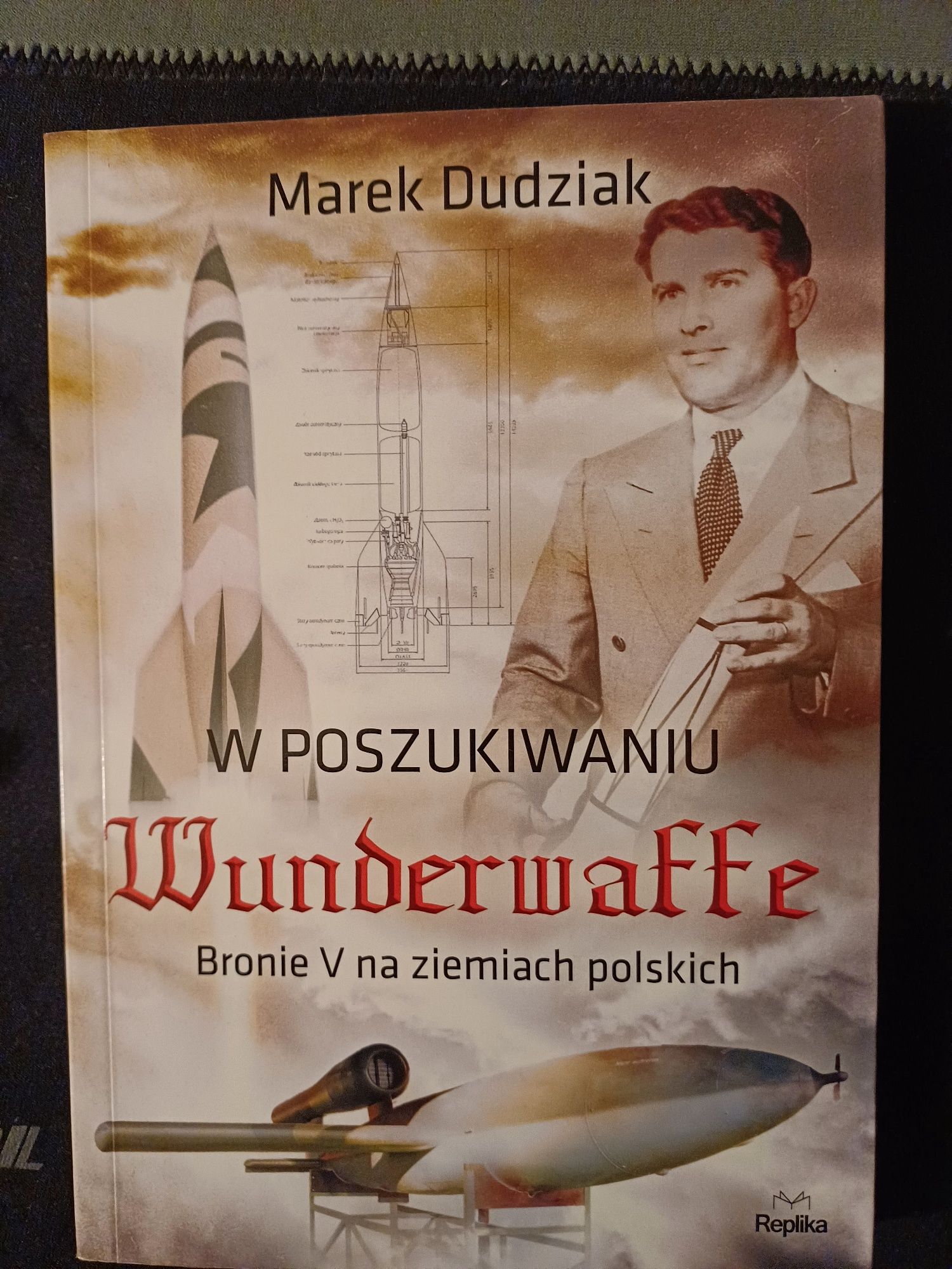 W poszukiwaniu Wunderwaffe  - Marek Dudziak