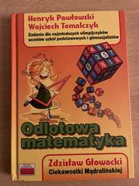 Odlotowa matematyka H. Pawłowski, W. Tomalczyk,Z. Głowacki