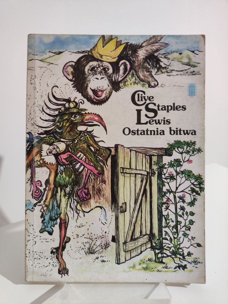 Opowieści z Narnii Ostatnia bitwa - Clive Staples Lewis