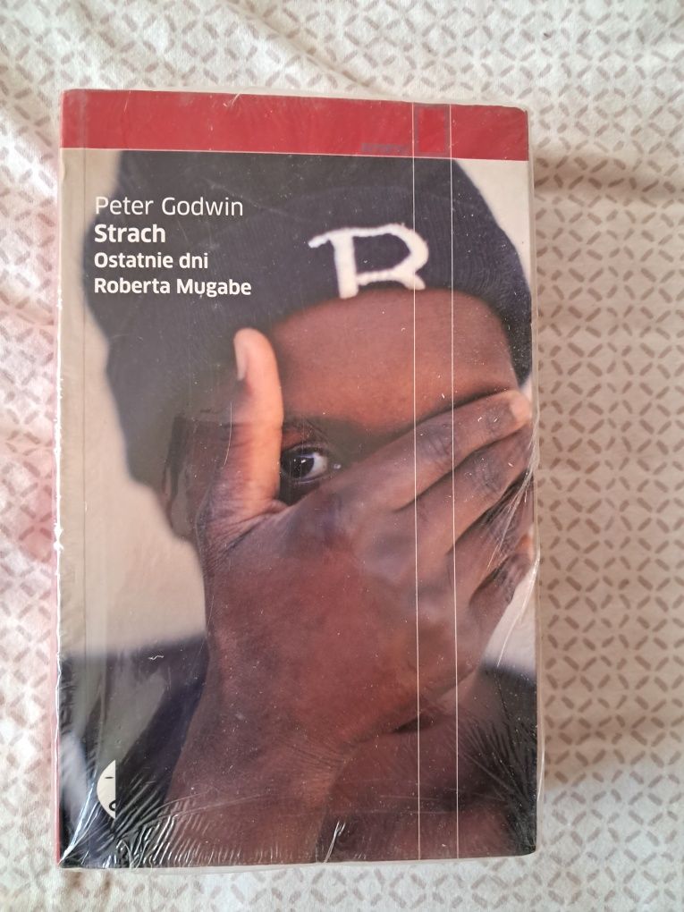 Książka  "Strach. Ostatnie dni Roberta Mugabe" Peter Godwin reportaż