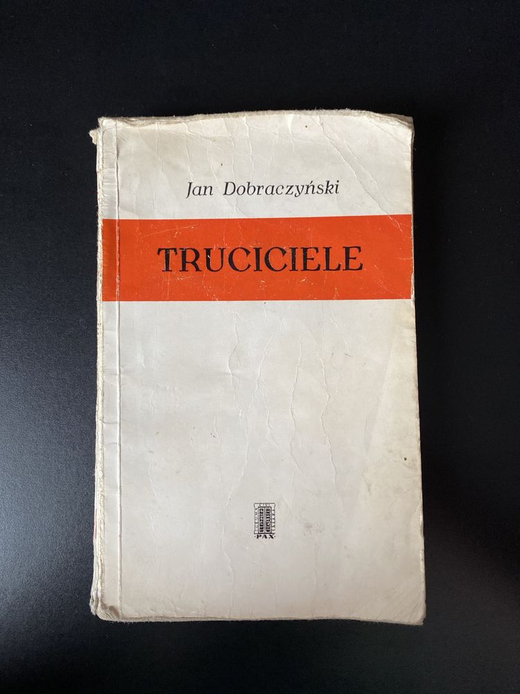 Truciciele / Jan Dobraczyński.