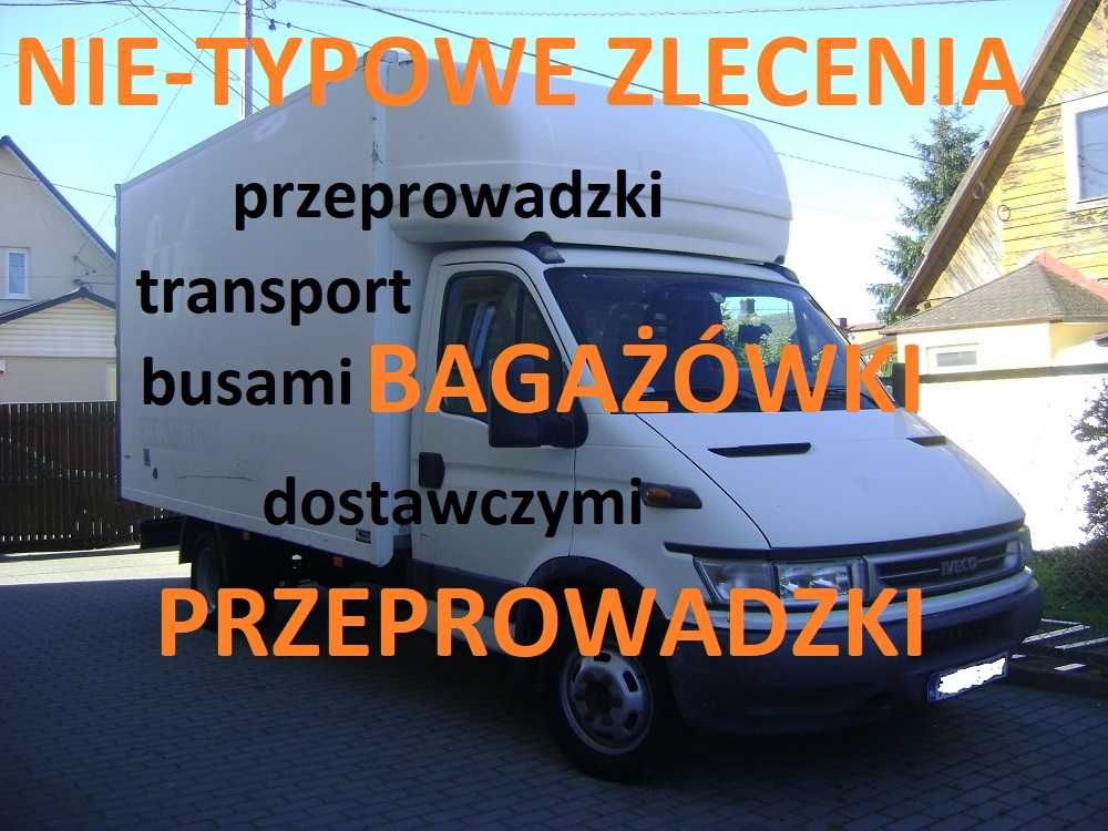 Bagażowki-Przeprowadzki-drobne -NIE  TYPOWE  ZLECENIA-Wynajem busa