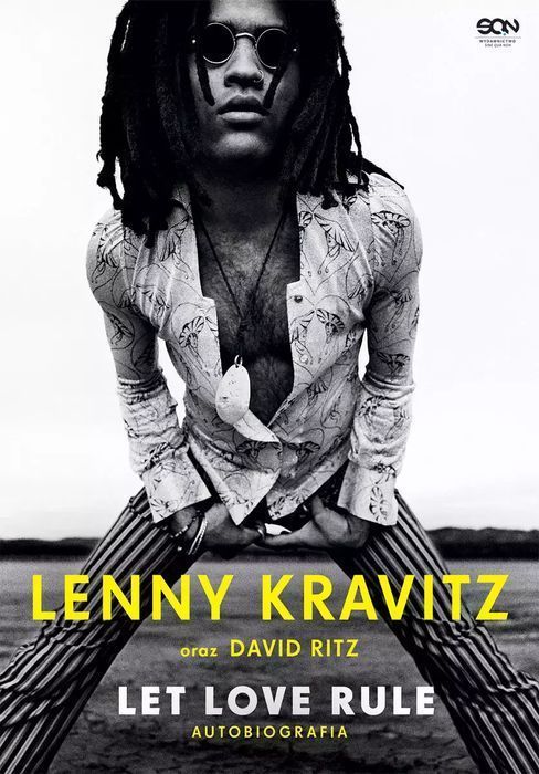 Lenny Kravitz. Let Love Rule. Autobiografia. Sine Qua Non