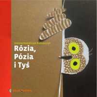 Rózia, Pózia i Tyś - Joanna Kowalczyk-Bednarczyk