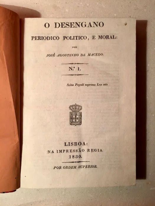 1a edição - JOSÉ AGOSTINHO de MACEDO - O  Desengano - imp. Régia 1830