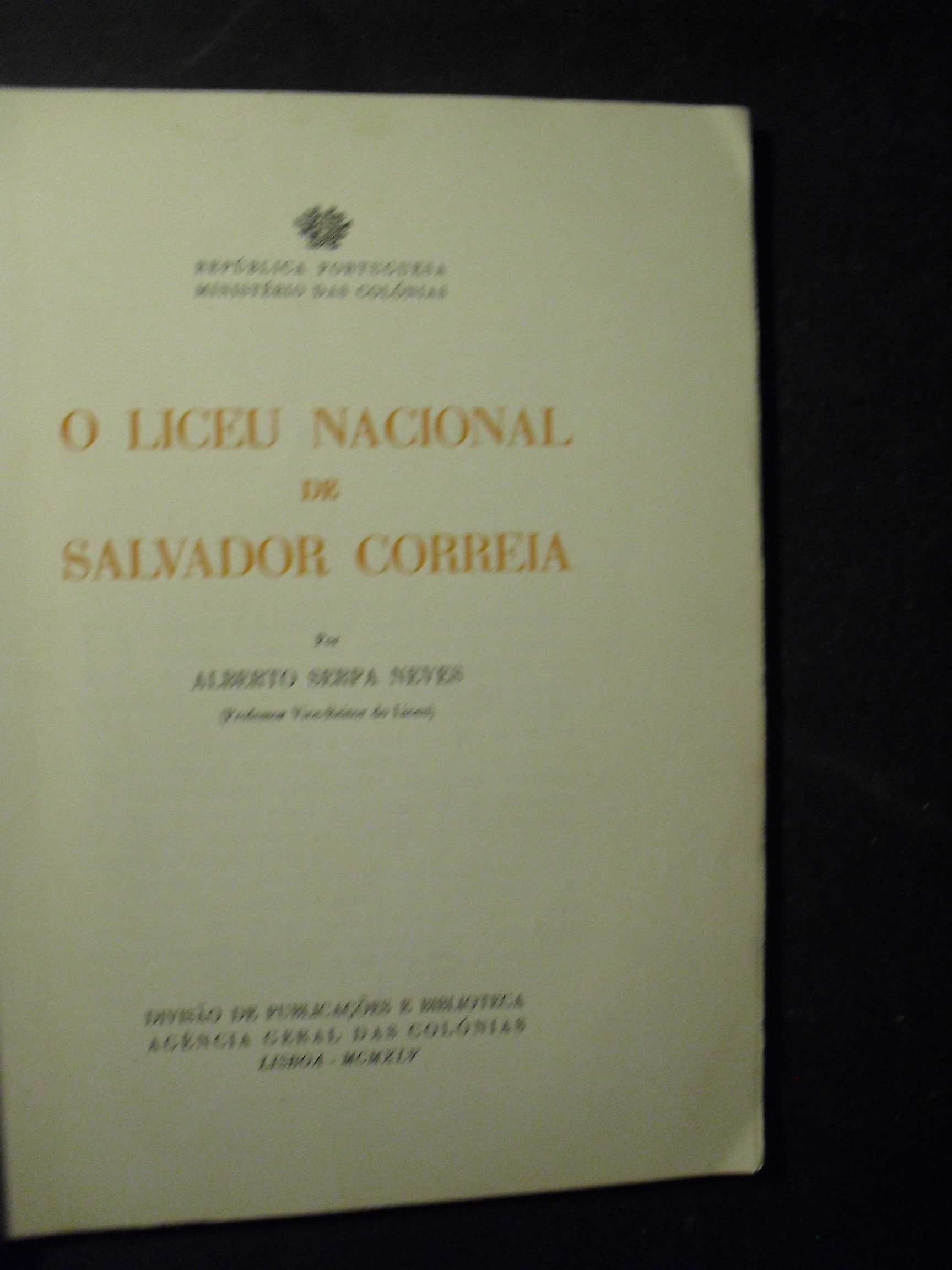 Neves (Alberto Serpa);O Liceu Nacional de Salvador Correia