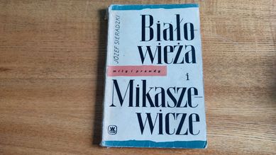 Białowieża i Mikaszewicze Józef Sieradzki