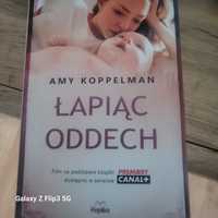 Łapiąc oddech Amy Koppelman