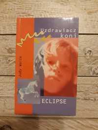 Eclipse.Uzdrawiacz koni. Judy Waite