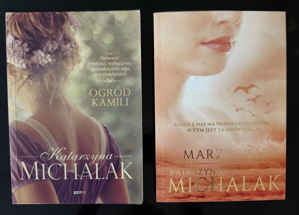 2 Książki Katarzyny Michalak - „Ogród Kamili” i „Marzycielka”