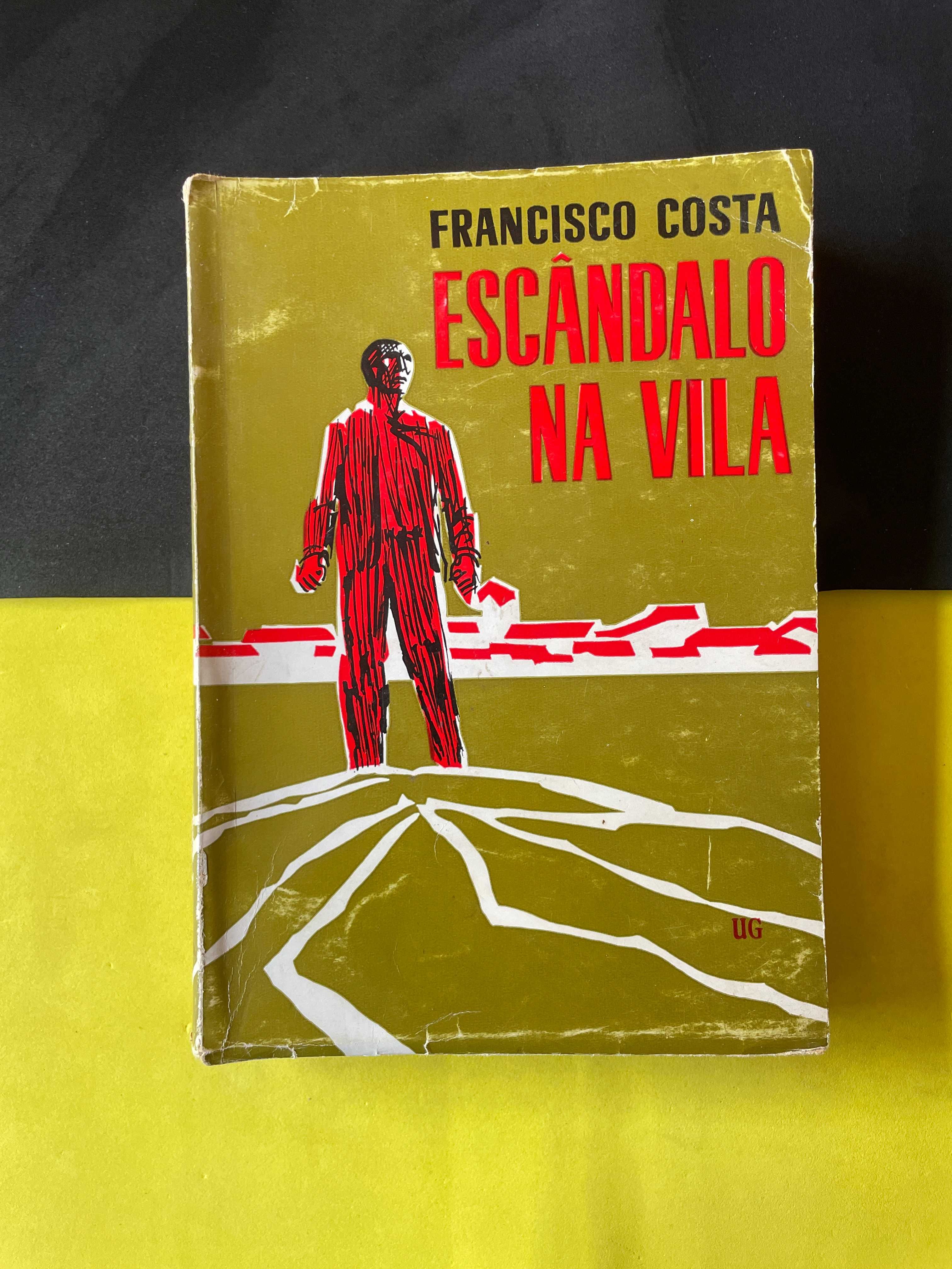 Francisco Costa - Escândalo na vila