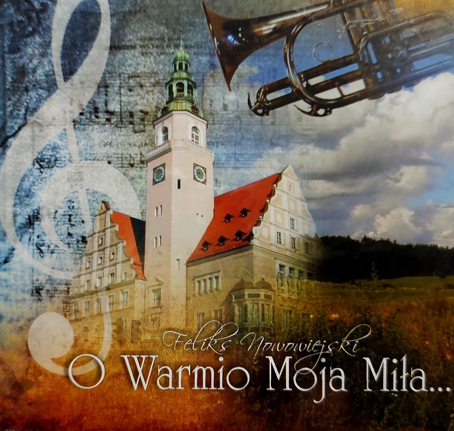 Feliks Nowowiejski O Warmio Moja Miła (Nowa)