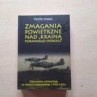 Piotr Taras Zmagania powietrzne nad "Krainą porannego spokoju"