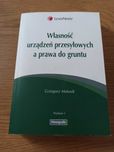 Własność urządzeń przesyłowych a prawa do gruntu.