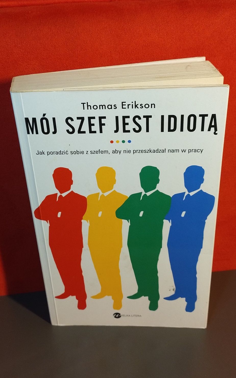 Mój szef jest idiotą. Thomas Erikson