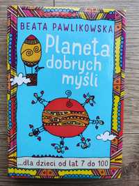 Sprzedam książkę: Planeta dobrych myśli autor Beata Pawlikowska