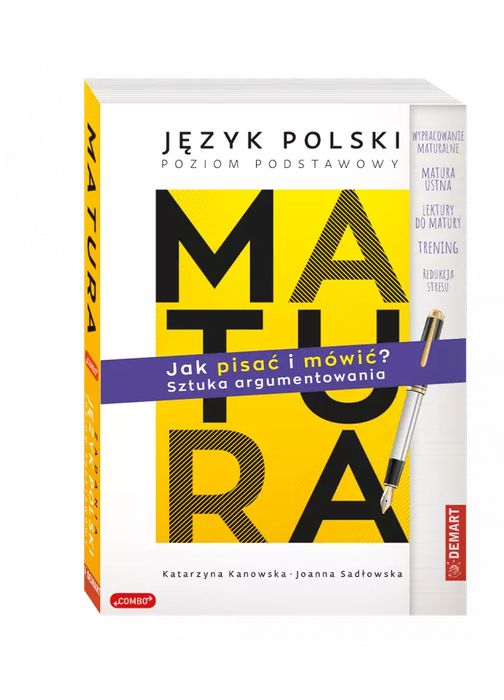 Matura. Język polski. Jak pisać i mówić? Sztuka argumentowania.