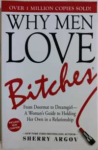 Why Men Love Bitches, Sherry Argov