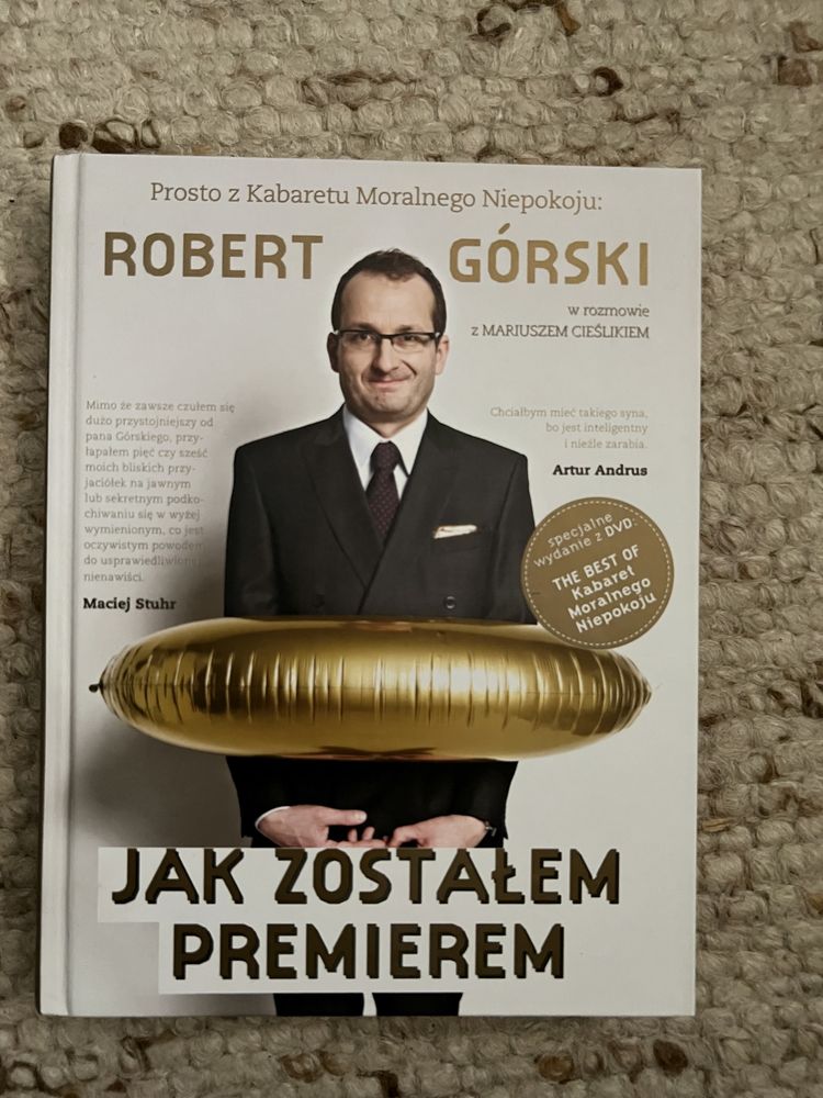 „Jak zostałem premierem” Robert Górski