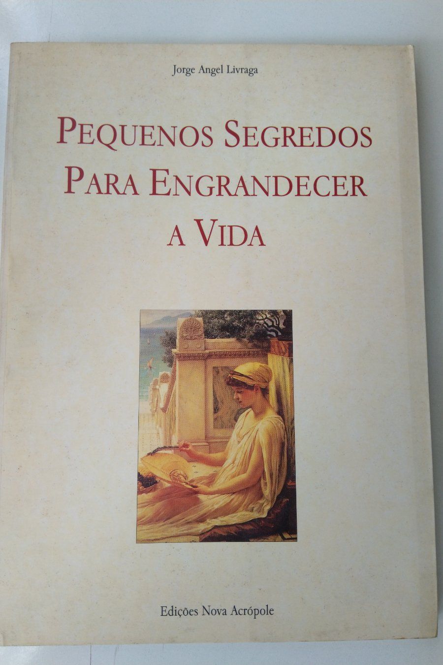 Pequenos Segredos Para Engrandecer a Vida
