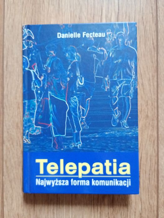 Telepatia Najwyższa forma komunikacji