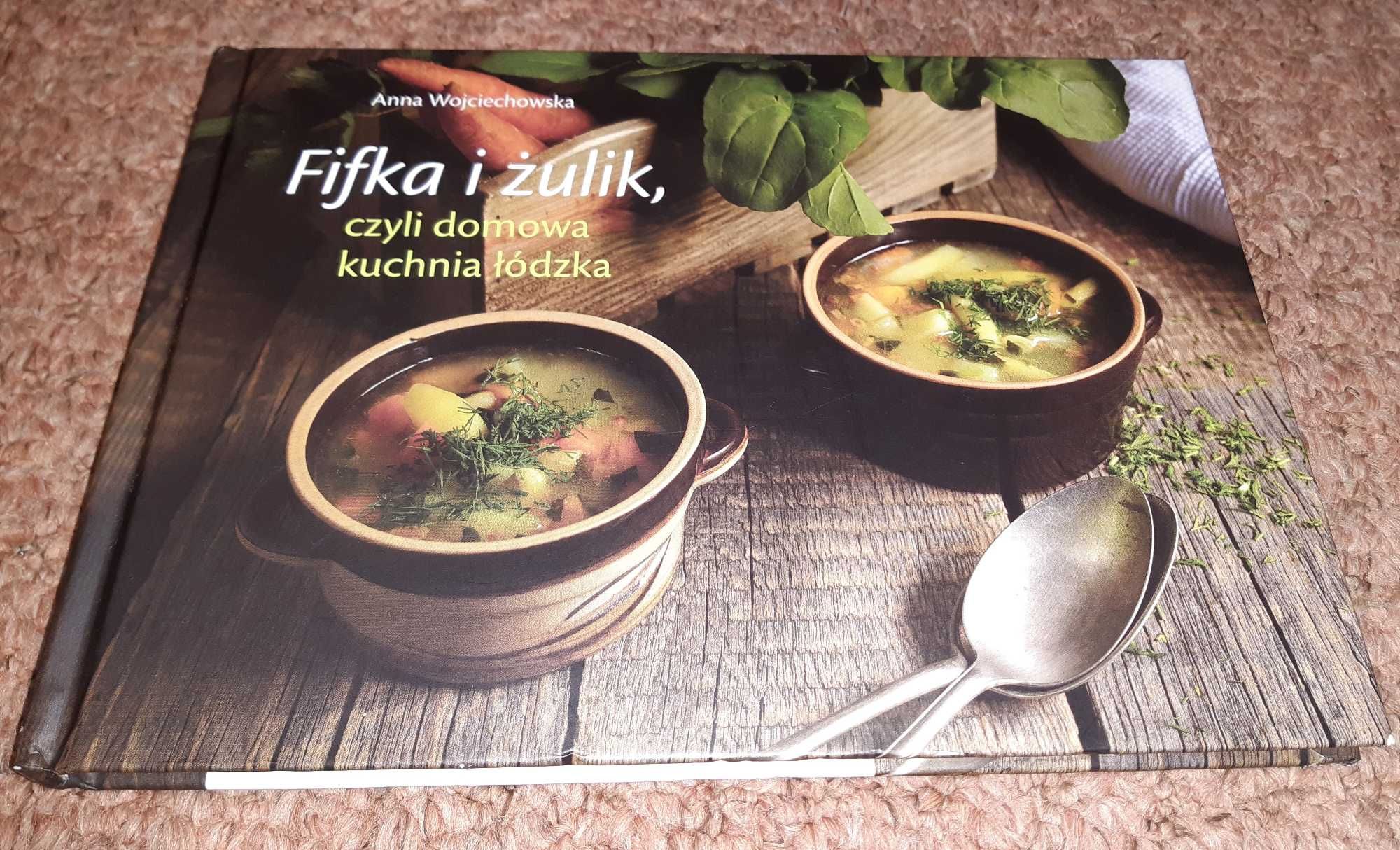 "Fifka i żulik, czyli domowa kuchnia łódzka"