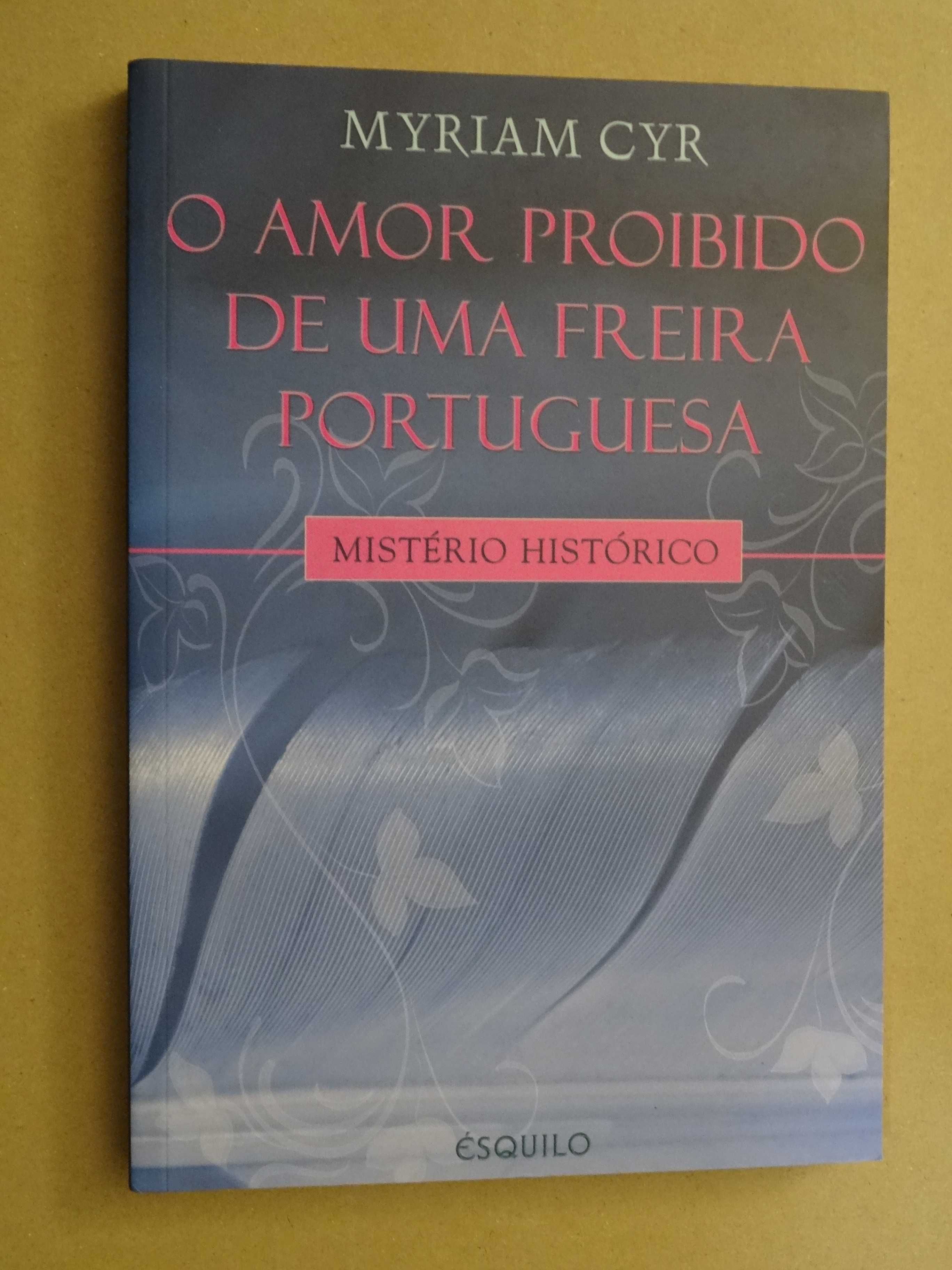 O Amor Proibido de uma Freira Portuguesa de Myriam Cyr - 1ª Edição