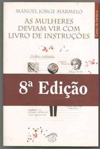 Manuel Jorge Marmelo - As mulheres deviam vir com livro de instruções