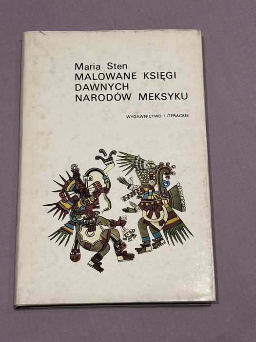 Maria Sten – Malowane księgi dawnych narodów Meksyku, WL 1980