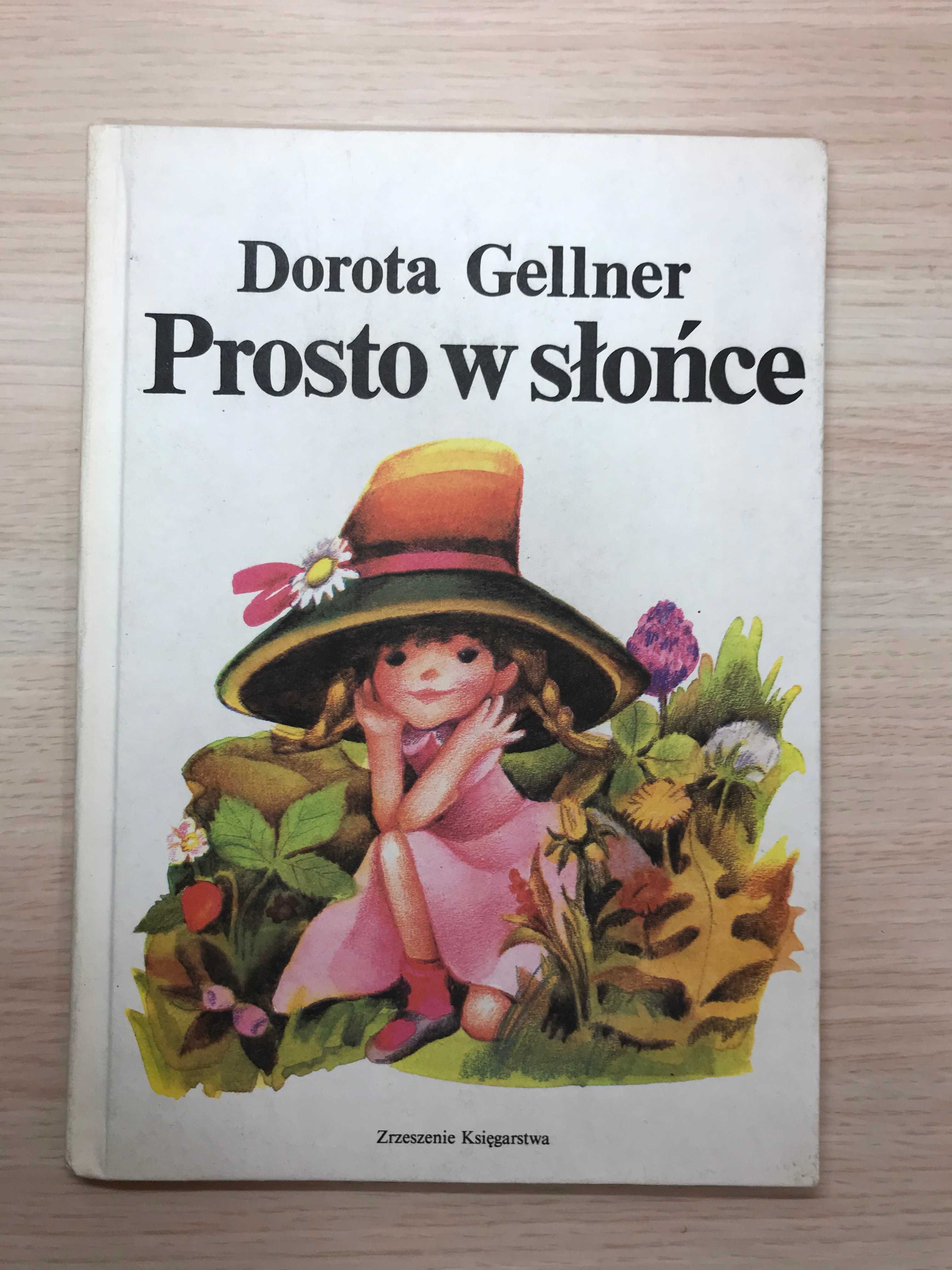 Prosto w słońce - Dorota Gellner Balki PRL wiersze lata 80