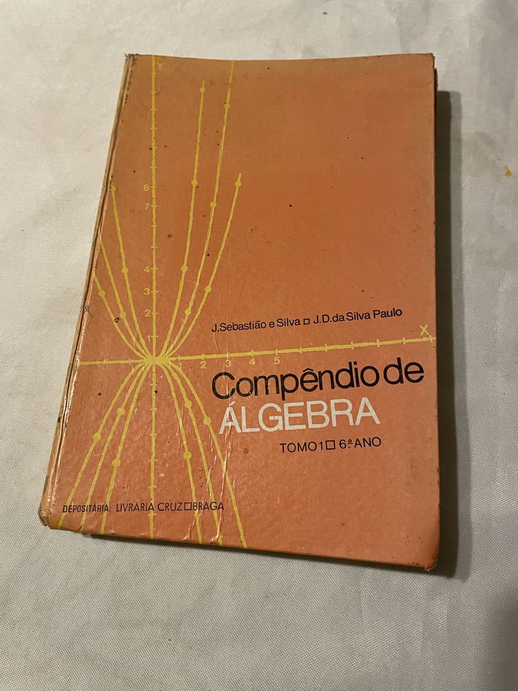 Livro de Compêndio de algebra Tomo 1- 6 ano. J Sebastião e Silva J D