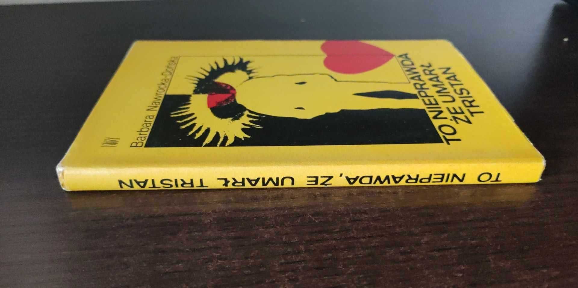 To nieprawda, że umarł Tristan - Barbara Nawrocka-Dońska