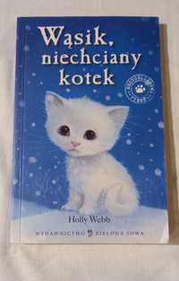 Holly Webb -  "Wąsik, niechciany kotek"