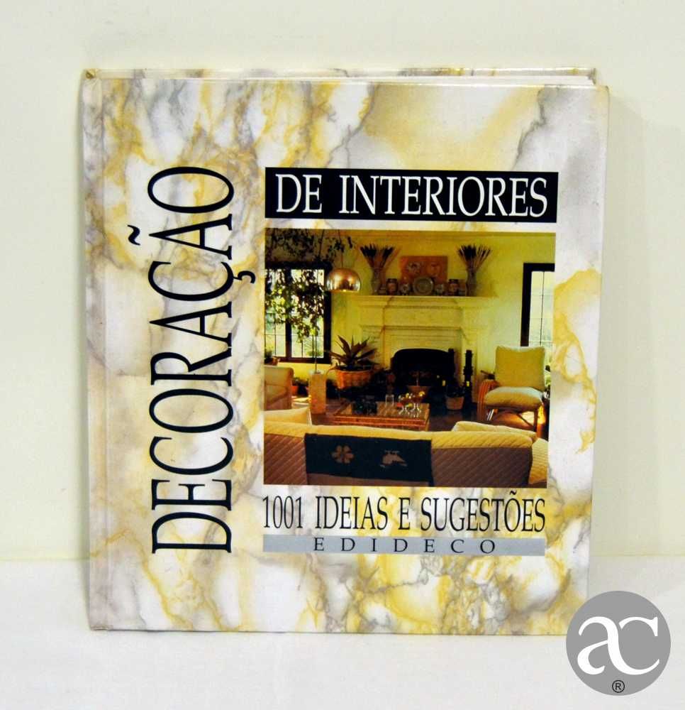 Decoração de Interiores – 1001 Ideias e Sugestões