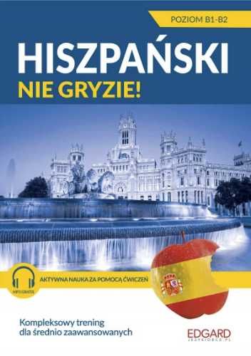 Hiszpański nie gryzie! Dla średnio zaawansowanych - Agnieszka Kowalew