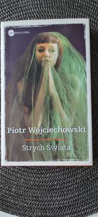 Piotr Wojciechowski. Strych Świata.