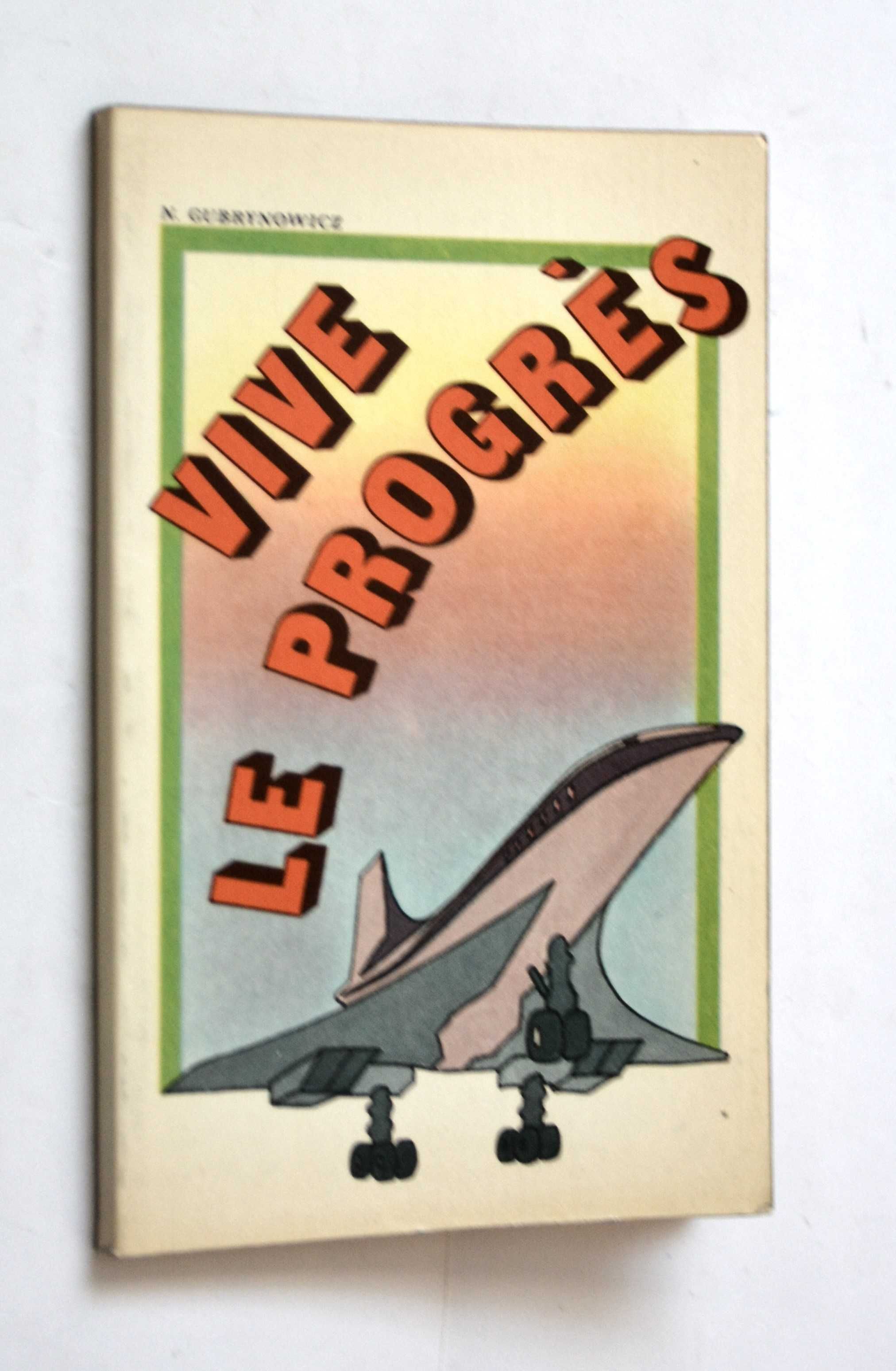 Vive Le Progres N. Gubrynowicz (po francusku)