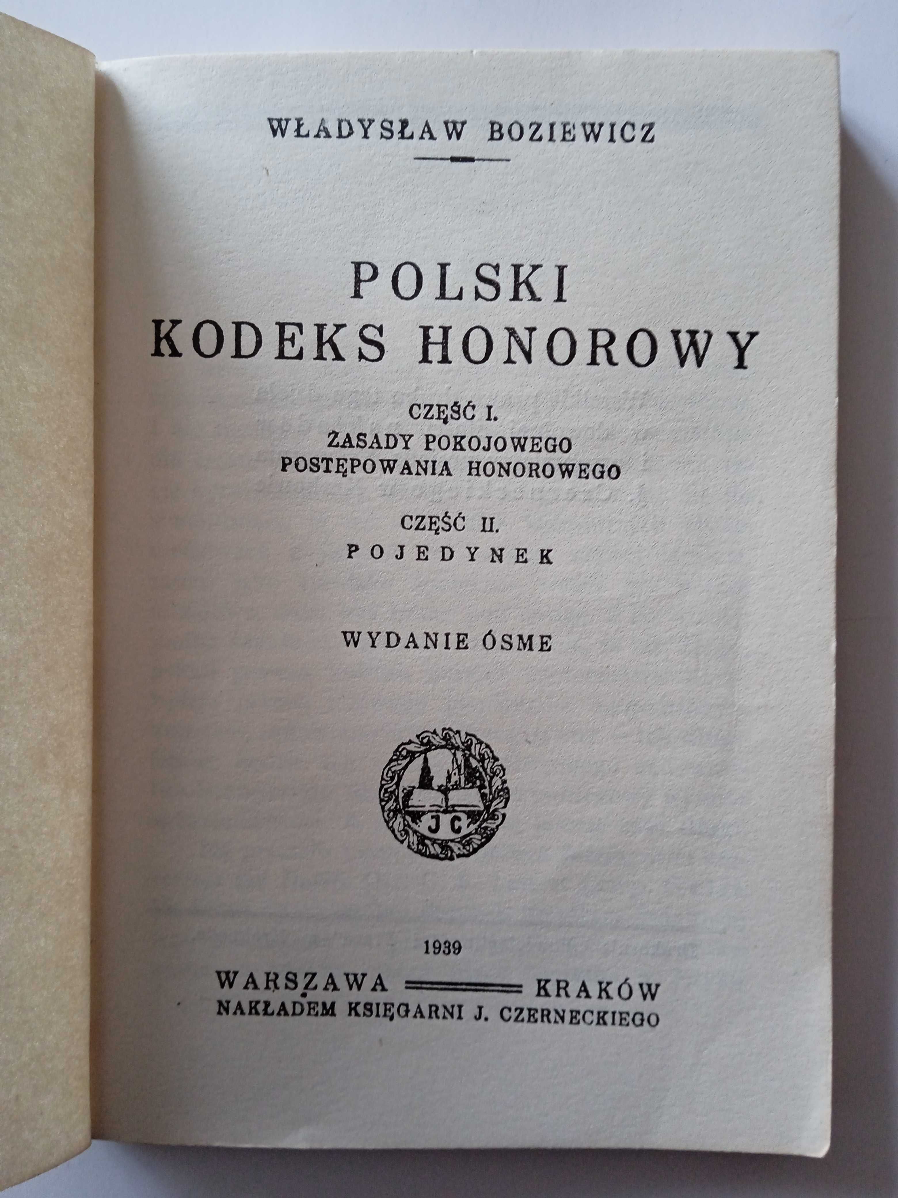 Wł. Boziewicz, Polski kodeks honorowy, cz 1 i 2 (reprint z 1939 r.)