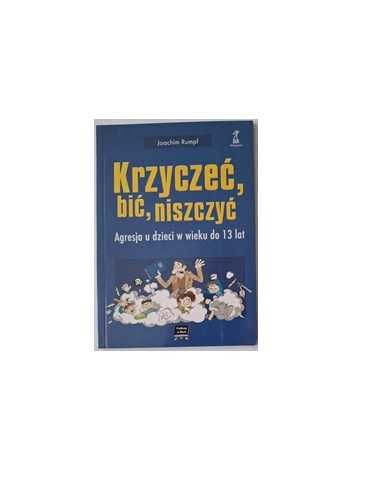 Joachim Rumpf - Krzyczeć, bić, niszczyć.