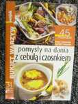 Pomysły na dania z cebulą i czosnkiem 45 przepisów