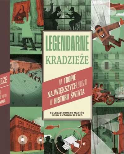 Legendarne kradzieże. Na tropie największych. - Soledad Romero Marino