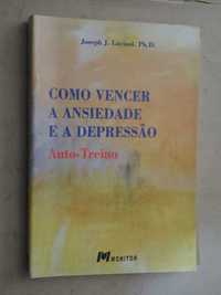 Como Vencer a Ansiedade e a Depressão de Joseph J. Luciani - 1ª Edição