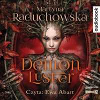 Demon Luster. Audiobook, Martyna Raduchowska