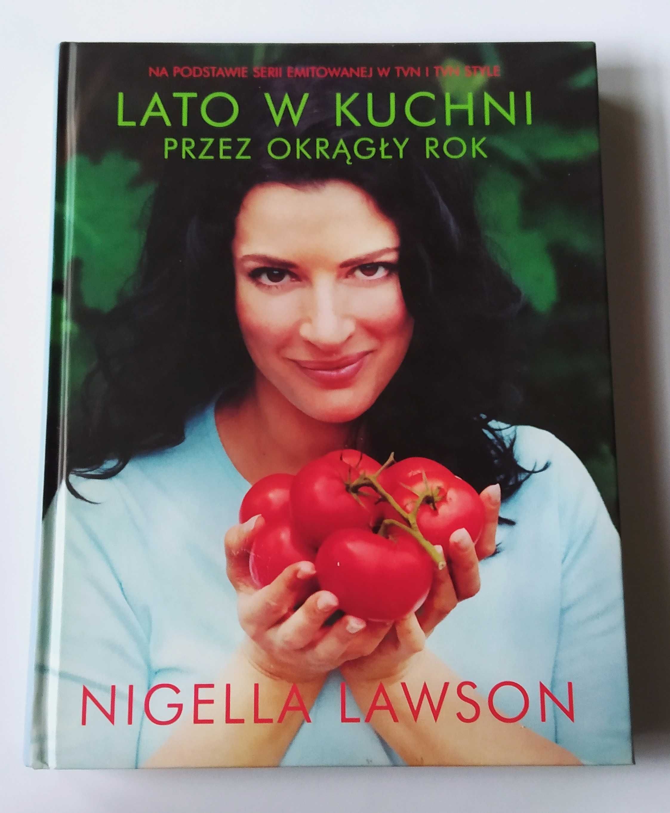 Nigella Lawson Lato W Kuchni Przez Okrągły Rok