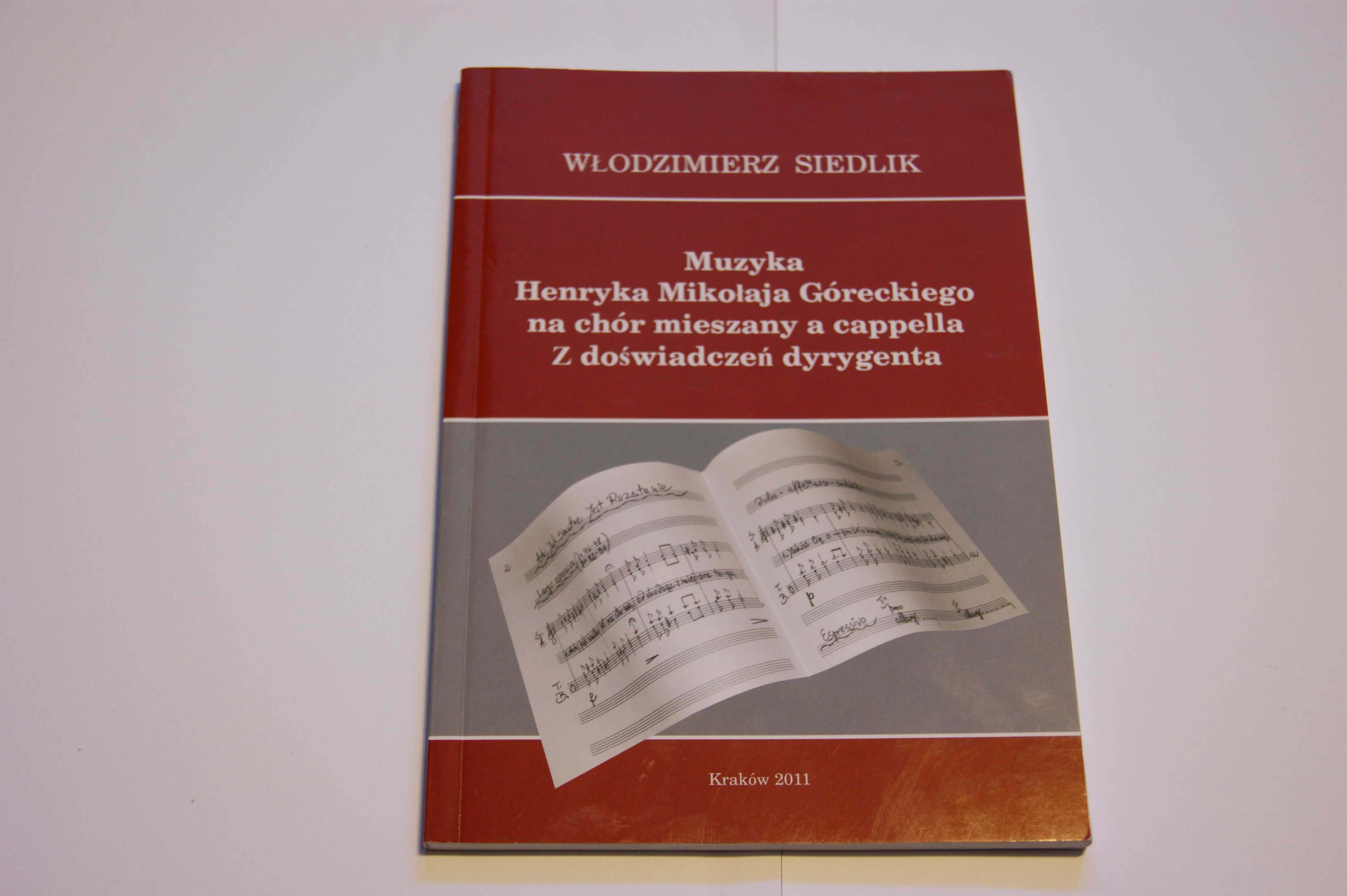 W. Siedlik – Muzyka H. M. Góreckiego na chór – Z doświadczeń dyrygenta