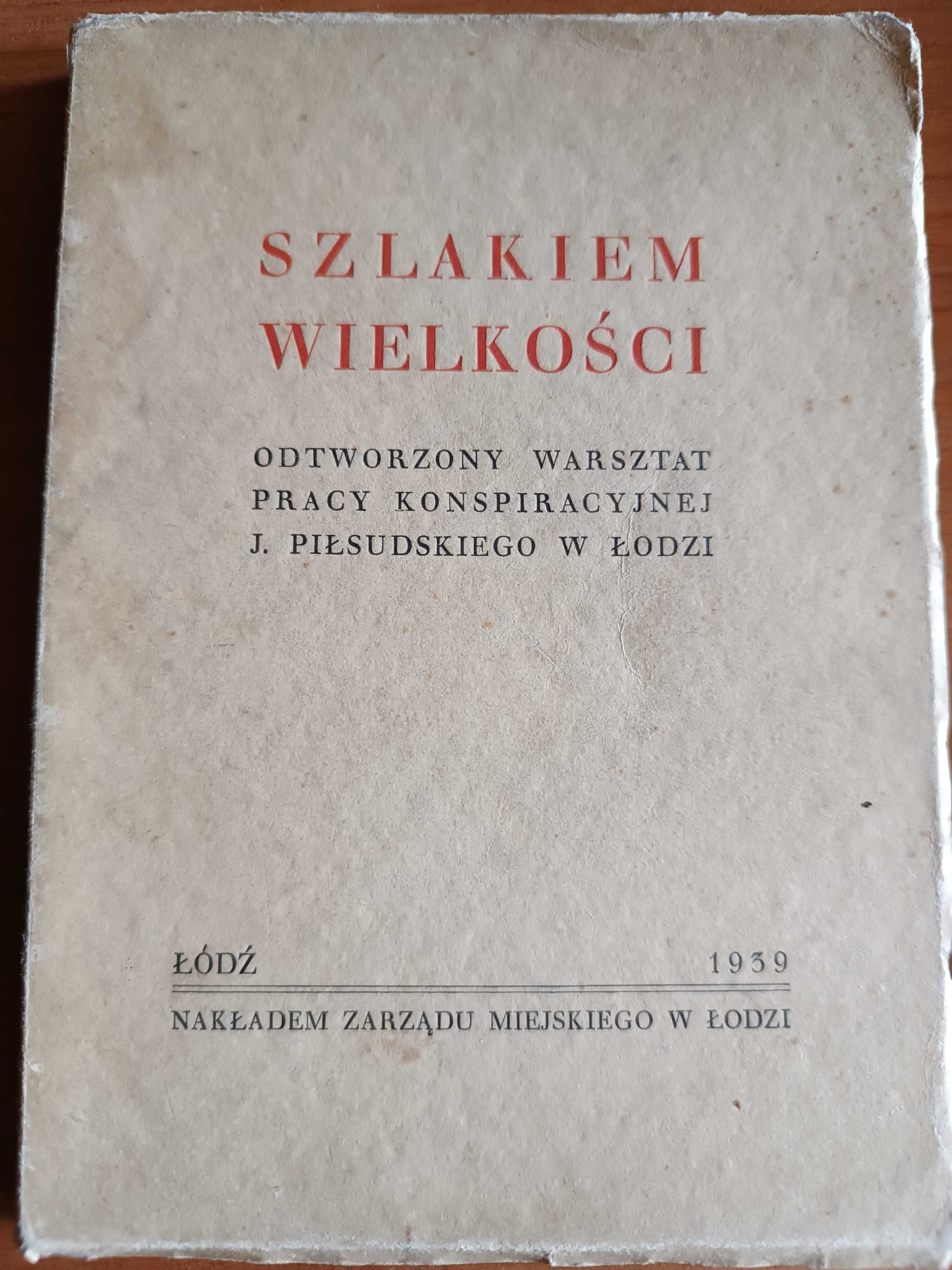 książka Szlakiem wielkości.  Łódź 1939