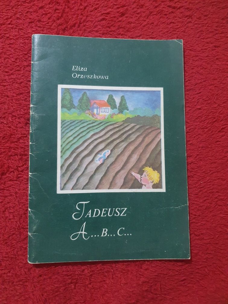 E. Orzeszkowa Tadeusz, A...B...C...