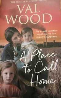 A place to call home, Val Wood (książka po angielsku)