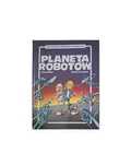 Maciej Parowski, Jacek Skrzydlewski - Planeta robotów