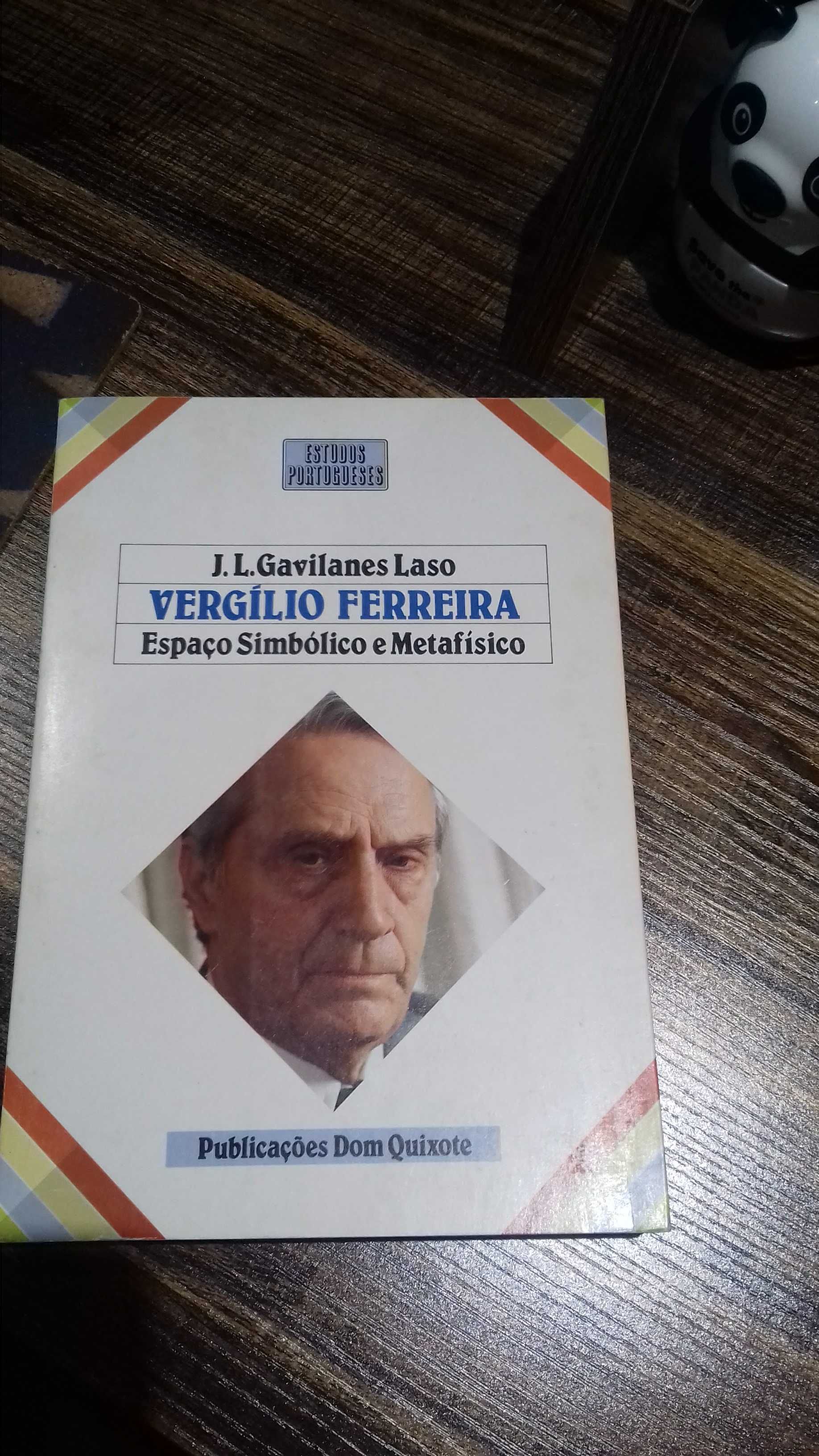 Vigílio Ferreira - Espaço Simbólico e Metafísico - J.L. Gavilanes Laso